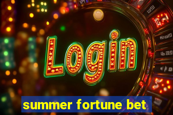 summer fortune bet